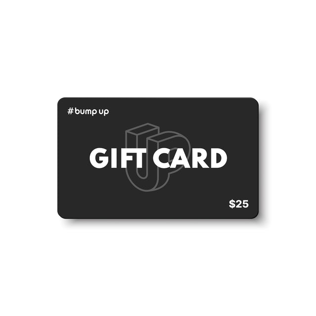bump up Gift Card $25